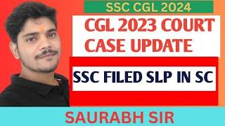 CGL 2023 COURT CASE UPDATE || SSC FILED SLP IN SC #ssccgl2024