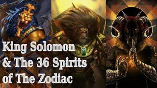 Solomon & The 36 Spirits Of The Zodiac (Decans): Testament Of Solomon (Part 16): Demonology