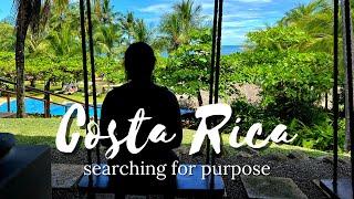 I Traveled to Costa Rica to "Find My Purpose" | What I Learned Instead...