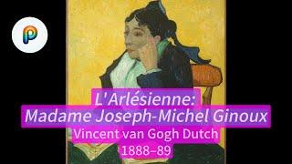 Mystery and Beauty: The Captivating Depiction of L'Arlésienne by Vincent van Gogh, Dutch, 1888–89