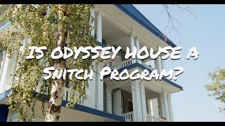 Is Odyssey House a snitch program?