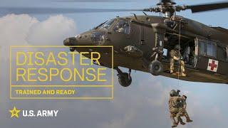 Trained and Ready Ep. 6 - Disaster Response | U.S. Army