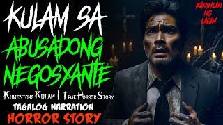 KULAM SA ABUSADONG NEGOSYANTE | Kulam Story | True Horror Story | Tagalog Horror Story