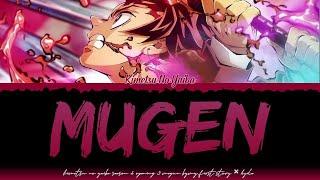 Kimetsu No Yaiba Season 4 Opening 5 FULL “MUGEN” by MY FIRST × HYDE [Color Coded Lyrics Kan/Rom/Eng]