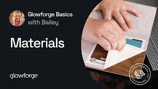 Basics with Bailey: Glowforge Pro 3D laser printer - Materials