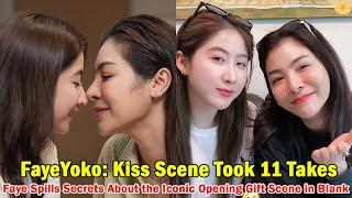 FayeYoko Kiss Scene Took 11 Takes – Faye Spills Secrets About the Iconic Opening Gift Scene in Blank