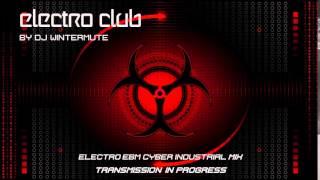 ELECTRO EBM CYBER INDUSTRIAL MIX TRANSMISSION IN PROGRESS