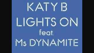 Katy B featuring Ms Dynamite - Lights On (Radio Edit)