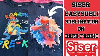 How To Use Siser EasySubli on Dark Colors | SISER EASYSUBLI | For Beginners