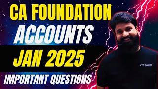 IMPORTANT Questions I CA Foundation Accounts Jan 2025 Most Important Questions #ctcclasses