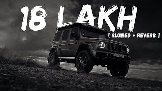 18 Lakh  Mera Ek Ek Suit Pade Dhai Lakh Ka (Slowed+Reverb) ~ Biru Kataria  || BR INDUSTRY