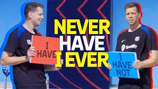  NEVER HAVE I EVER... with WOJCIECH SZCZESNY  | FC Barcelona 