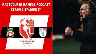 Racecourse Ramble - Wrexham AFC Podcast Livestream EP 109