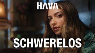 HAVA - Schwerelos (prod. by Jumpa) [Official Video]