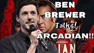 Ben Brewer Talks ARCADIAN (2024!) Director Interview!!