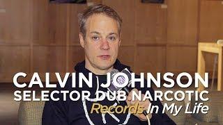 Calvin Johnson - Selector Dub Narcotic on Records In My Life (Treefort 2018 interview)