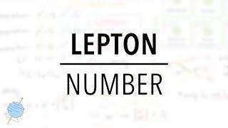 Lepton Number Conservation | Standard Model of Particle Physics