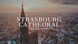 Strasbourg Cathedral Tour: History of this France Landmark