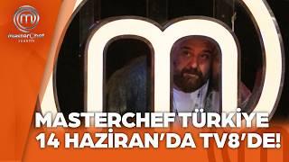 MasterChef Türkiye Yeni Sezonuyla 14 Haziran'da TV8'de! @masterchefturkiye