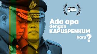 PART 2 | Ada Apa dengan Kapuspenkum Baru?