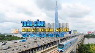 Toàn cảnh metro số 1 Bến Thành - Suối Tiên chạy thử nghiệm toàn tuyến