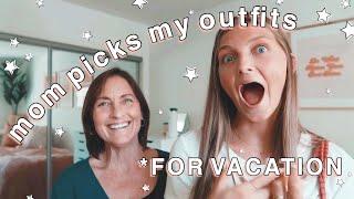 MOM PICKS MY OUTFITS....FOR VACATION!!