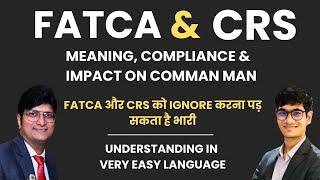 FATCA & CRS compliance for comman man | Meaning of FATCA | See before you sign for FATCA & CRS form