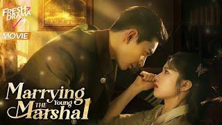 【Multi-sub】I Married the Young Marshal Home | Poor Girl Stole Young Marshal's Heart At First Sight