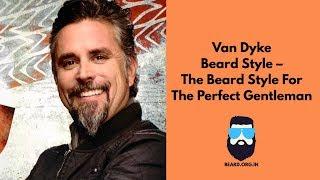 Van Dyke Beard Styles For The Perfect Gentleman