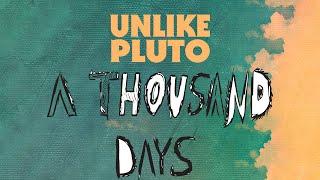 Unlike Pluto - One Thousand Days (pluto tape)