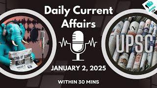 Current Affairs for UPSC within 20 Mins | 2nd January 2024 |