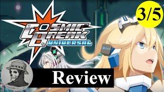 Cosmic Break Universal Review