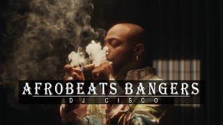 BEST OF THE BEST AFROBEATS BANGERS WITH DJ CISCO VOL. 11