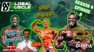 William Bonac, Marc Hector, Ron Harris & Dr T | MD Global Muscle | S4 E5