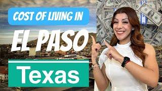 Is it Expensive to live in El Paso Texas? Cost of Living in El Paso, Here's what you need to know