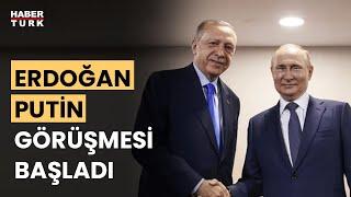 #CANLI - Cumhurbaşkanı Erdoğan, Putin görüşmesi başladı