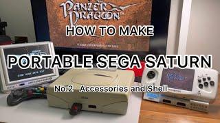 How to make a portable sega saturn （No.2 Accessories and Shell）