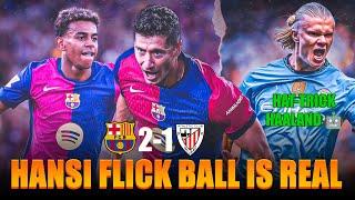 Hansi Flick BALL IS REAL  Barcelona vs Athletic Club [2-1] MATCH REVIEW La Liga, Haaland Hattrick 