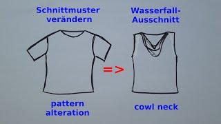 Schnittmuster verändern Shirt Wasserfallausschnitt/cowl neck pattern drafting