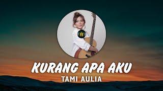 KURANG APA AKU - TENNY AMELIA PUTRI | COVER BY TAMI AULIA (VIDEO LIRIK)