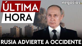 ÚLTIMA HORA | Rusia advierte sobre las fatales consecuencias de subestimar sus armas nucleares