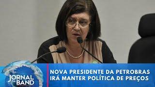 Nova presidente da Petrobras irá manter política de preços dos combustíveis | Jornal da Band