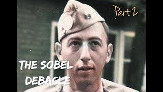 The Herbert Sobel Debacle [Part 2] The Chain Reaction (Band of Brothers/Easy Company)