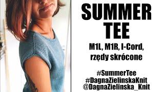 SUMMER TEE. M1R, M1L, I-Cord, rzędy skrócone