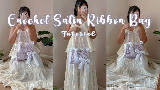 crochet Satin Ribbon Bag Tutorial | สอนถักกระเป๋าโครเช์สะพายข้างจากริบบิ้นซาติน