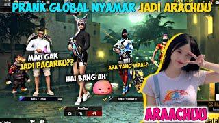 PRANK GLOBAL‼️NYAMAR JADI ARAACHU LANGSUNG DIAJAKIN PACARAN - FREE FIRE INDONESIA