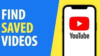 How to Find Saved Videos on Youtube Mobile App iPhone/Android (2025)