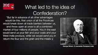 Canadian History: What led to the idea of Confederation?