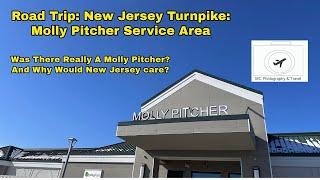 Was There Really A Molly Pitcher? Rest Area on New Jersey Turnpike