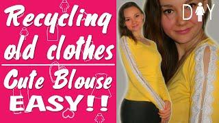 DIY Blouse Tutorial-Recycling Old Clothes